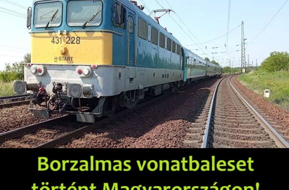 Borzalmas-vonatbaleset-tortent-Magyarorszagon-580x381