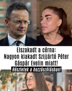 Nagyon kiakadt Szijjártó Péter Gáspár Evelin miatt!