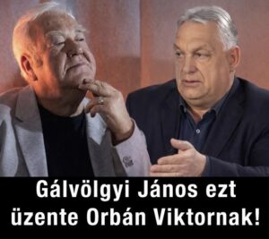 Gálvölgyi János hatalmas pofont adott Orbán Viktornak!Olyat szólt be Orbán Viktornak , hogy a fal adta a másikat, ez az eddigi legkeményebb kritika !
