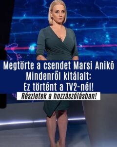 Kitálalt! A szemünk előtt omlik össze a TV2 – Megtörte a csendet Marsi Anikó! Köpni – nyelni nem tud az ország attól, amik most kiderültek: