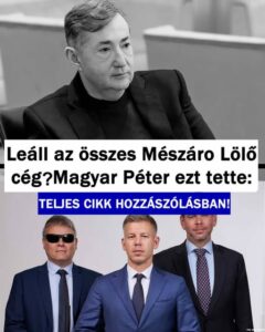 Leállhat az összes Mészáros Lölő cég?! Magyar Péter EZT tette – Döbbenetes, ami most történik: