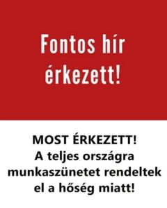 MOST ÉRKEZETT! Életbe lépett: A teljes országra munkaszünetet rendeltek el a hőség miatt!