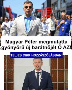 RENDKÍVÜLI! Nem tér magához az ország! Bemutatta barátnőjét Magyar Péter! – Egyszerűen nem akarjuk elhinni AKIT látunk, annyira durva, hogy pont Ő – VIDEÓ: