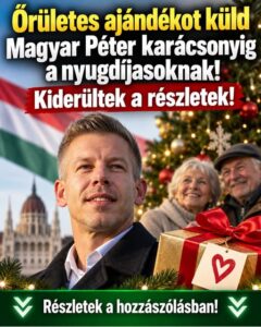 Őrületes ajándékot küld Magyar Péter! – Mutatjuk: