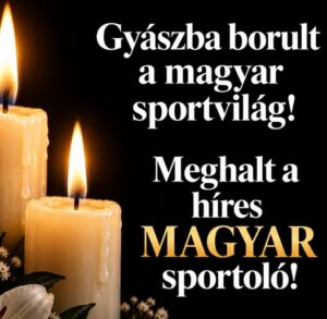 1 perce érkezett! Gyászba borult az ország – Szörnyű hírt kaptunk ma reggelre – nagy név távozott közülünk!