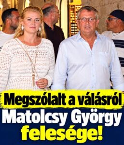 Megszólalt a válásról Matolcsy György felesége.