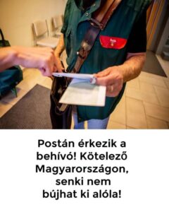 Postán érkezik a behívó! Kötelező Magyarországon, senki nem bújhat ki alóla!